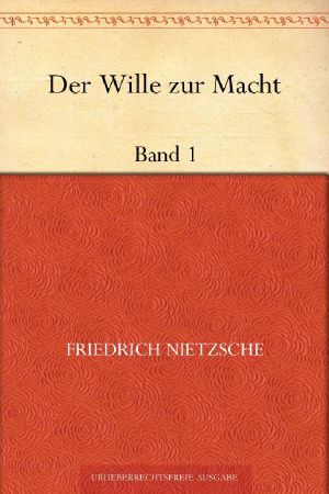 [Der Wille zur Macht 01] • Der Wille zur Macht · Band 1